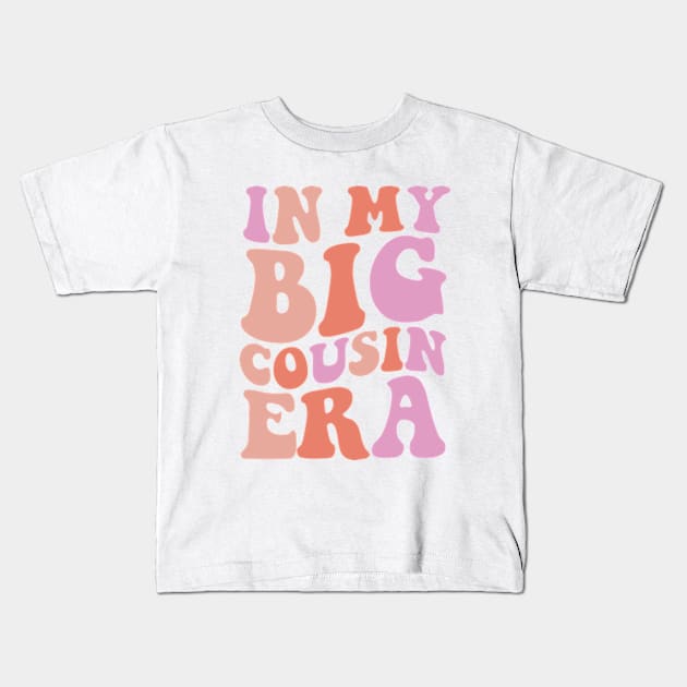 In my Big Cousin Era, Big Cousin Shirt,Funny Toddler Shirt,Trendy Kid Shirt,Pregnancy Reveal T-Shirt,Baby Announcement Shirt,Siblings Kids T-Shirt by Y2KERA